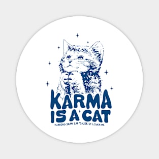 KARMA IS A CAT Magnet